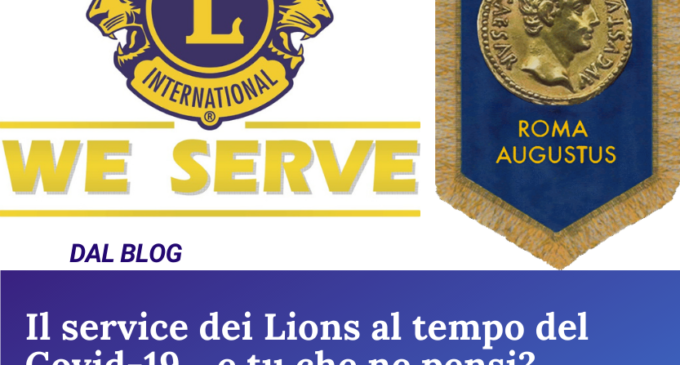 Il Service dei Lions al tempo del Coronavirus.